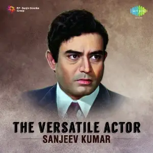 The Versatile Actor - Sanjeev Kumar Various Artists