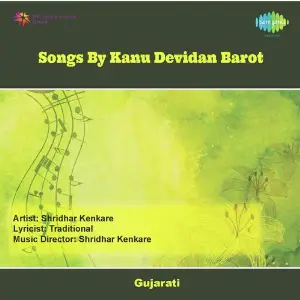 Songs By Kanu Devidan Barot image