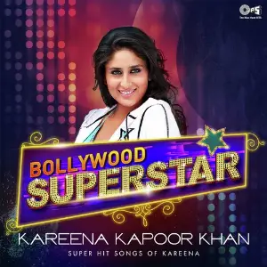 Bollywood Superstar - Kareena Kapoor 