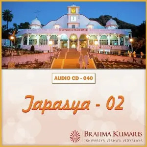 Tapasya-02 Brahma Kumaris