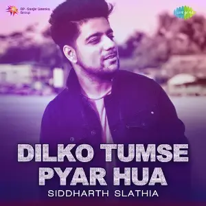 Dilko Tumse Pyar Hua - Siddharth Slathia Simi Bisht