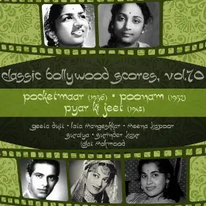 Classic Bollywood Scores, Vol. 70 Pocketmaar (1956), Poonam 1952, Pyar Ki Jeet 1948 Various Artists