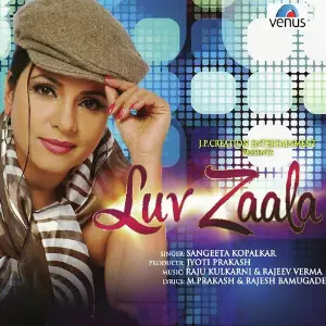 Luv Zaala Sangeeta Kopalkar