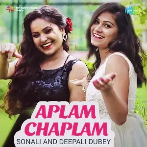 Aplam Chaplam - Sonali And Deepali Dubey image