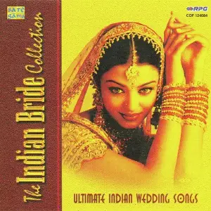 The Indian Bride Collection - Wedding Songs Various Artists