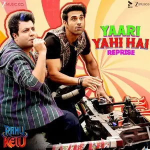 Yaari Yahi Hai Reprise (From Rahu Ketu) image