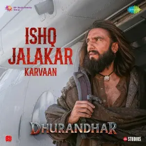 Ishq Jalakar - Karvaan (From Dhurandhar) image