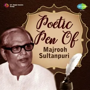 Poetic Pen Of Majrooh Sultanpuri Various Artists