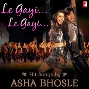 Le Gayi Le Gayi Hit Songs By Asha Bhosle Various Artists