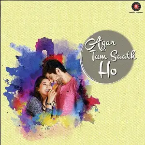 Agar Tum Saath Ho image