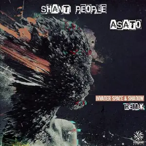 Asato (Invader Space  Shadow Remix)  Shanti People