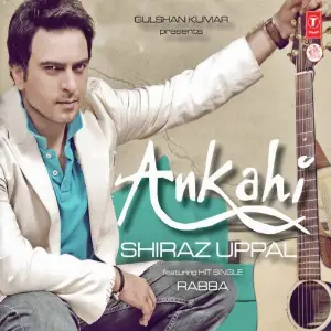 Ankahi Shiraz Uppal