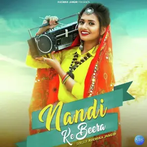 Nandi Ke Beera - Single Ruchika Jangid