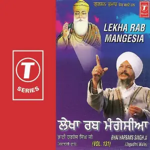 Lekha Rab Mangesia (Vol. 131) Bhai Harbans Singh Ji-Jagadhari Wale