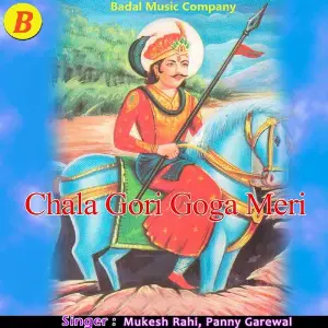 Chala Gori Goga Meri Mukesh Rahi, Panny Garewal