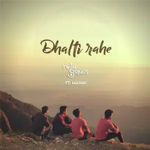 Dhalti Rahe Twin Strings, Manav