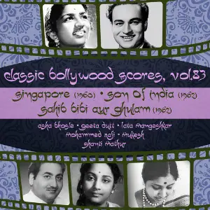 Classic Bollywood Scores, Vol. 83 Singapore (1960), Son of India 1962, Sahib Bibi Aur Ghulam 1962 Various Artists