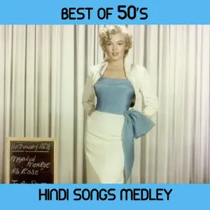 Best Of 50S Hindi Songs Medley Pyar Hua Ikrar Hua Hai Pyar Se  Achcha Jee Main Haari  Awara Hoon Ya Gardish Mein  Suhana Safar Aur Yeh Mausam  Kisi Ki Muskurahton Pe Ho  Tadbeer Se Bigadi Huyee Taqdee image