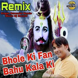 Bhole Ki Fan Bahu Kala Ki (Remix) image