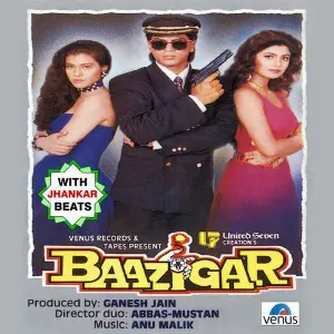 Baazigar - With Jhankar Beats Anu Malik
