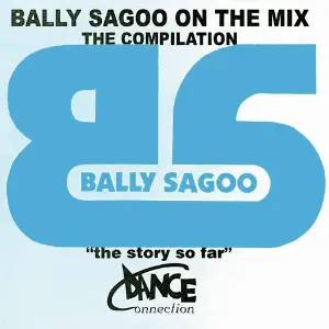 Bally Sagoo On The Mix - The Compilation Bally Sagoo