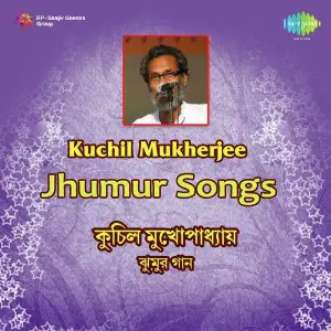 Kuchil Mukerjee Jhumur Songs image
