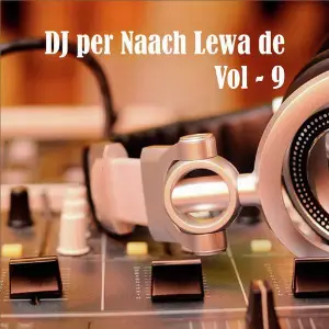 DJ Par Naach Lewa De, Vol. 8 Sarita Kharwal