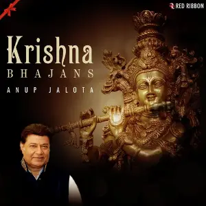 Krishna Bhajans By Anup Jalota Anup Jalota