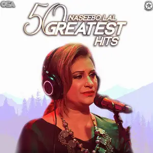 50 Greatest Hits Naseebo Lal