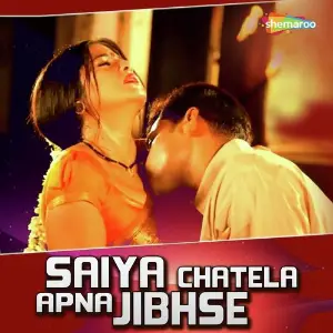 Saiya Chatela Apna Jibhse image