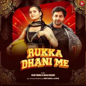 Rukka Dhani Me (feat. Vijay Varma  Anjali Raghav) image