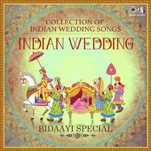 Indian Wedding - Collection Of Indian Wedding Songs Bidaayi Special image