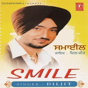 Smile Sukhpal Sukh, Diljit Dosanjh
