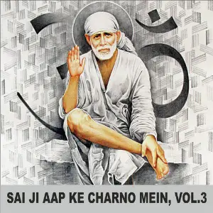 Sai Ji Aap Ke Charno Mein, Vol. 3 image