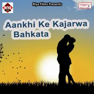 Aankhi Ke Kajarwa Bahkata image