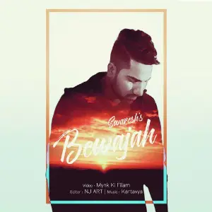 Bewajah - Single Swaresh