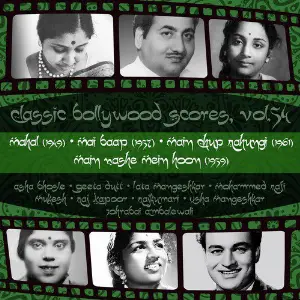 Classic Bollywood Scores, Vol. 54 Mahal (1949), Mai Baap 1957, Main Chup Rahungi 1961, Main Nashe Mein Hoon 1959 Various Artists