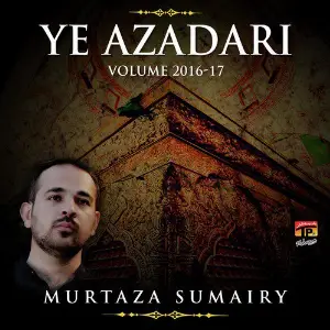 Ye Azadari, Vol. 2016-17 image