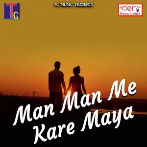 Man Man Me Kare Maya image