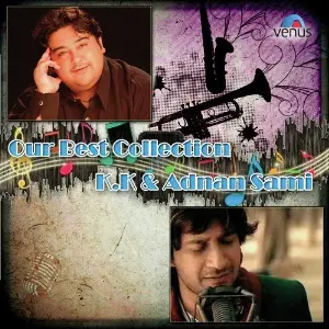 Our Best Collection - K.K. And Adnan Sami Various Artists