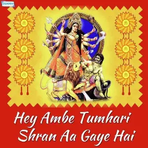 Hey Ambe Tumhari Shran Aa Gaye Hai image