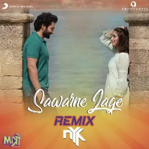 Sawarne Lage (Remix By DJ NYK (From Mitron)) image