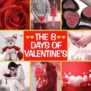 The 8 Days of Valentines image