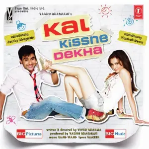 Kal Kissne Dekha 