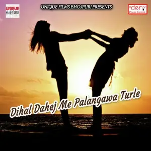 Dihal Dahej Me Palangawa Turle image