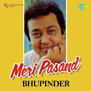 Meri Pasand- Bhupinder Bhupinder Singh