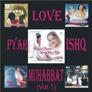 Love Pyar Ishq Muhabbat (Compilation) Vol.1 Various Artists