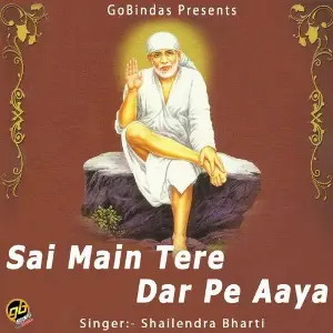 Sai Main Tere Dar Pe Aaya Shailendra Bharti