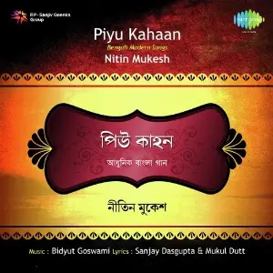 Piyu Kahaan Bengali - Nitin Mukesh image