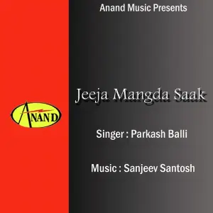 Jeeja Mangda Saak Parkash Balli